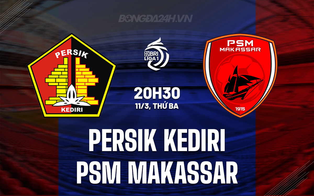 Persik Kediri vs PSM Makassar Persik Kediri vs PSM Makassar