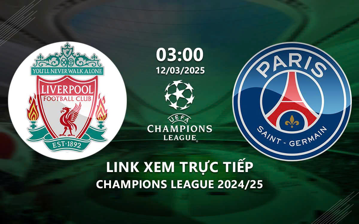 Link xem truc tiep Liverpool vs PSG (Cup C1 chau au 2024/25)