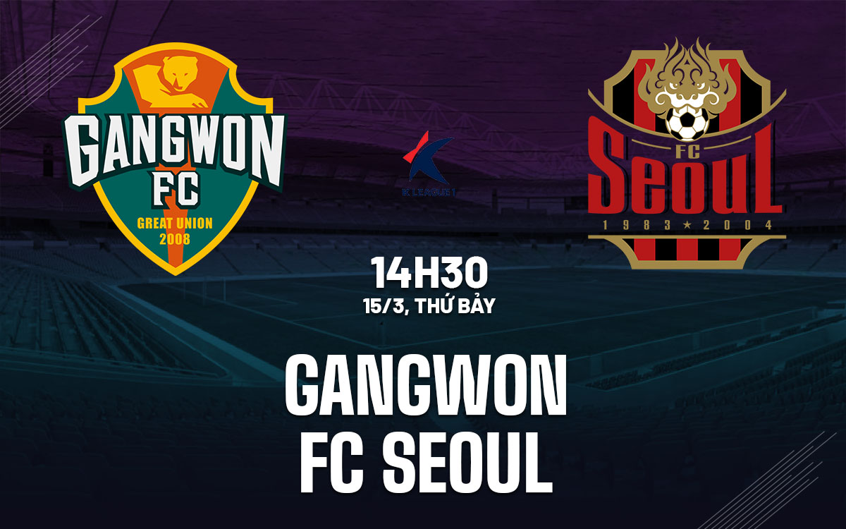 nhan dinh bong da du doan Gangwon vs FC Seoul vdqg han quoc hom nay