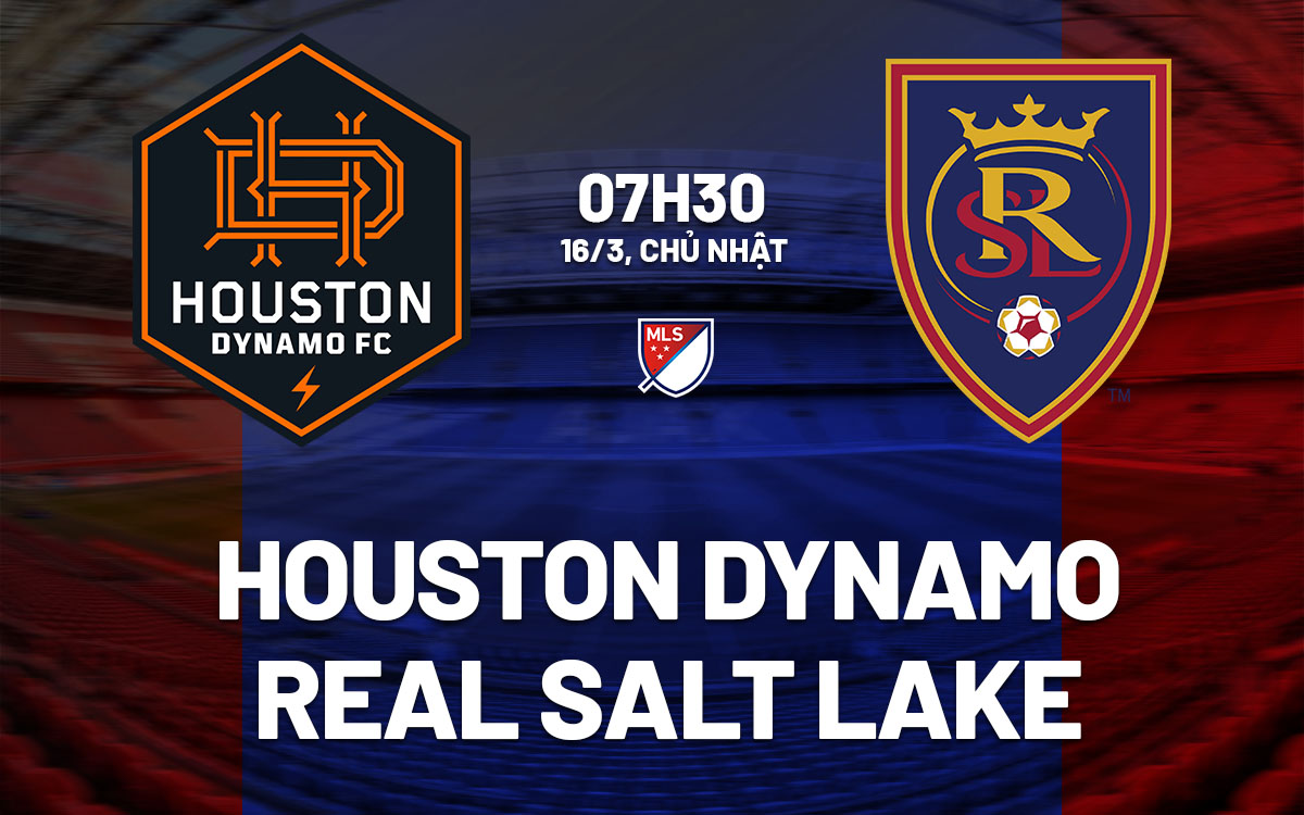 nhan dinh bong da du doan Houston Dynamo vs Real Salt Lake nha nghe my mls hom nay