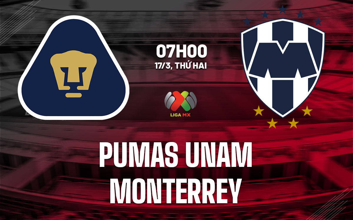nhan dinh bong da du doan Pumas UNAM vs Monterrey vdqg mexico hom nay