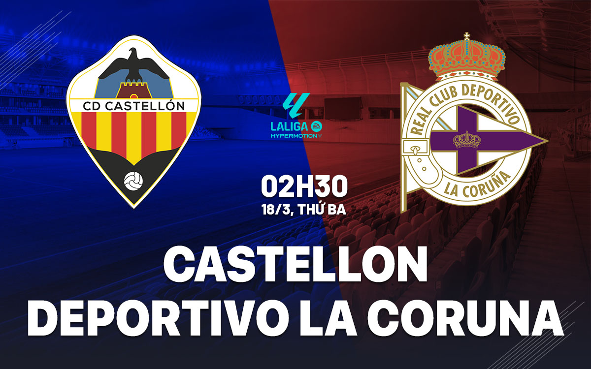 nhan dinh bong da du doan Castellon vs Deportivo La Coruna hang 2 tay ban nha hom nay