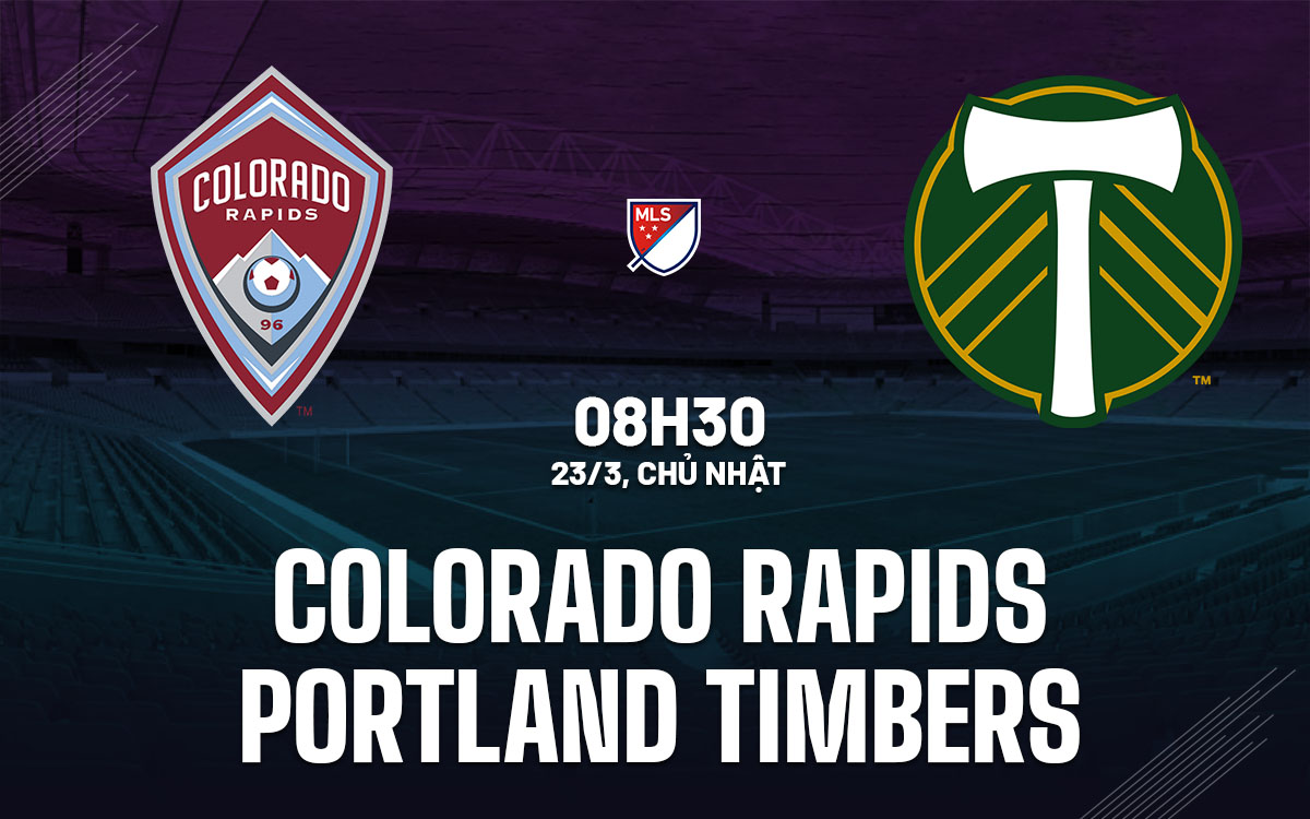 nhan dinh bong da du doan Colorado Rapids vs Portland Timbers nha nghe my mls hom nay nhan dinh bong da du doan Colorado Rapids vs Portland Timbers nha nghe my mls hom nay