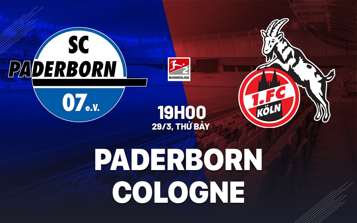nhan dinh bong da du doan Paderborn vs Cologne hang 2 duc hom nay nhan dinh bong da du doan Paderborn vs Cologne hang 2 duc hom nay