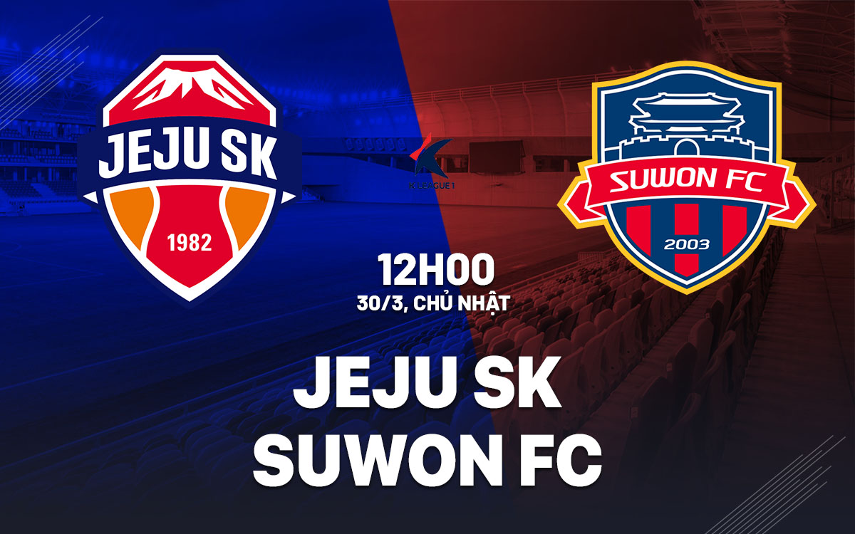 nhan dinh bong da du doan Jeju SK vs Suwon FC vdqg han quoc hom nay