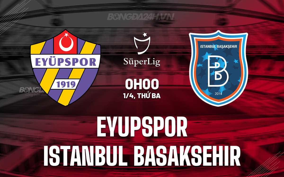 Eyupspor vs Istanbul Basaksehir Eyupspor vs Istanbul Basaksehir