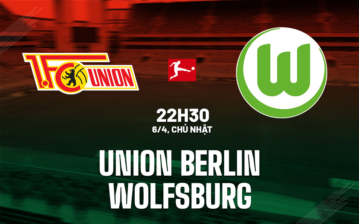 nhan dinh bong da du doan Union Berlin vs Wolfsburg vdqg duc bundesliga hom nay