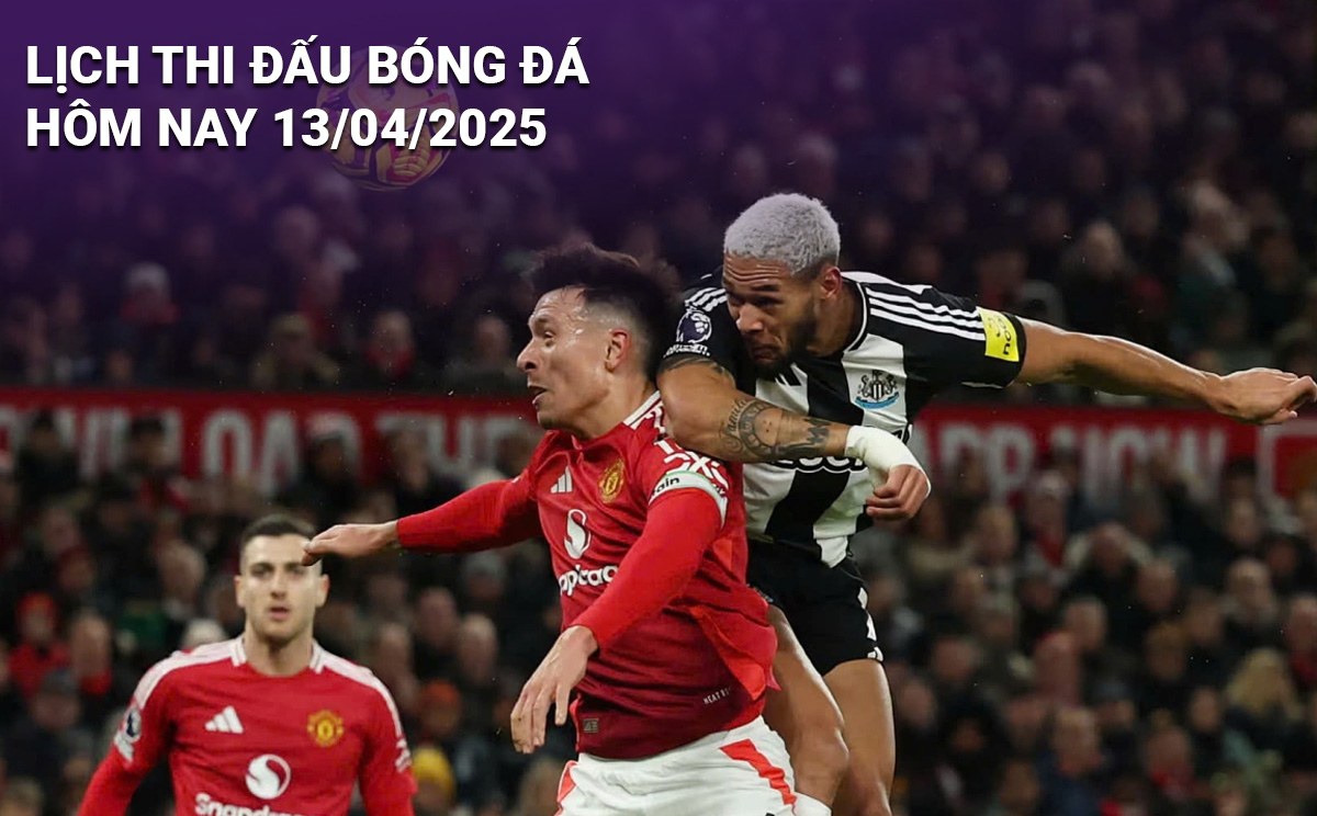 Lịch thi đấu, trực tiếp bóng đá hôm nay 1342025 Newcastle vs MU 1 Lịch thi đấu, trực tiếp bóng đá hôm nay 1342025 Newcastle vs MU 1