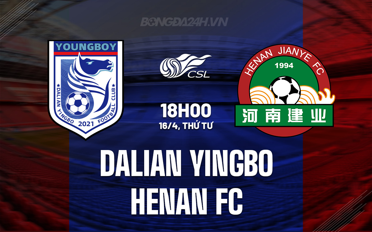 Dalian Yingbo vs Henan FC Dalian Yingbo vs Henan FC
