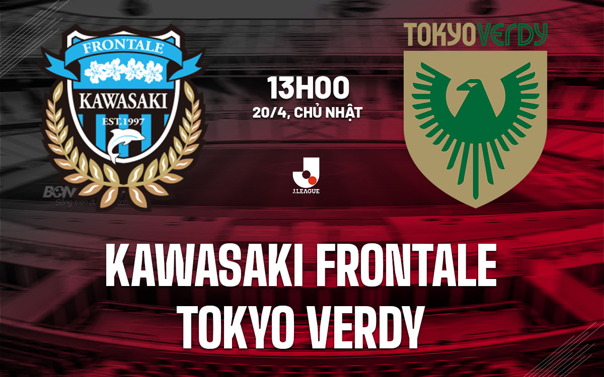 nhan dinh bong da du doan Kawasaki Frontale vs Tokyo Verdy vdqg nhat ban hom nay