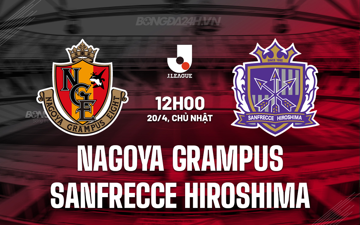 Nagoya Grampus vs Sanfrecce Hiroshima Nagoya Grampus vs Sanfrecce Hiroshima