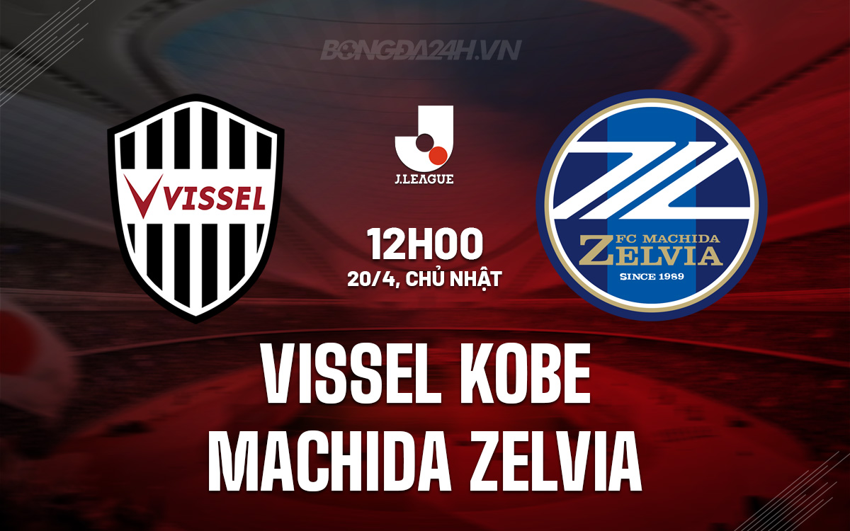 Vissel Kobe vs Machida Zelvia Vissel Kobe vs Machida Zelvia