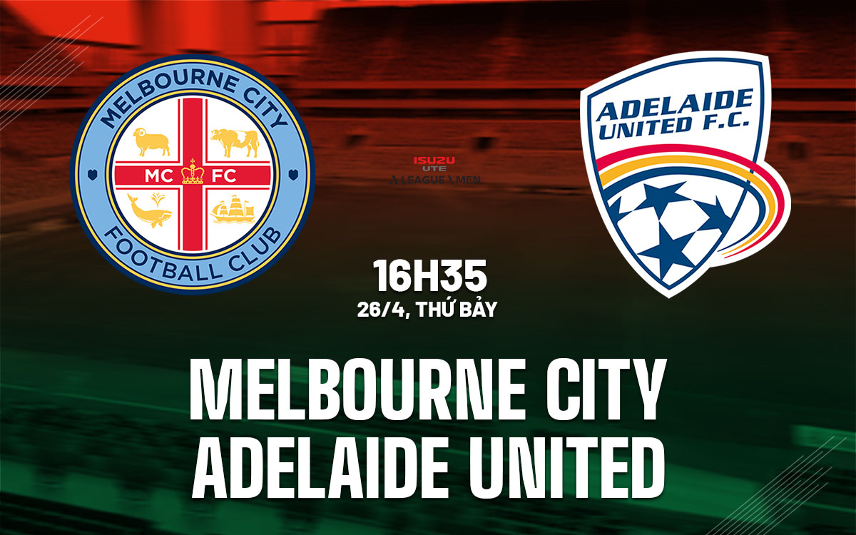 nhan dinh bong da du doan Melbourne City vs Adelaide United vdqg australia hom nay nhan dinh bong da du doan Melbourne City vs Adelaide United vdqg australia hom nay