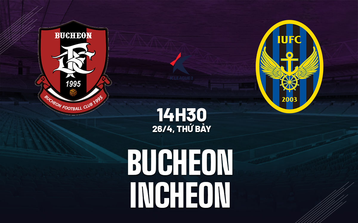 nhan dinh bong da du doan Bucheon vs Incheon hang 2 han quoc hom nay nhan dinh bong da du doan Bucheon vs Incheon hang 2 han quoc hom nay