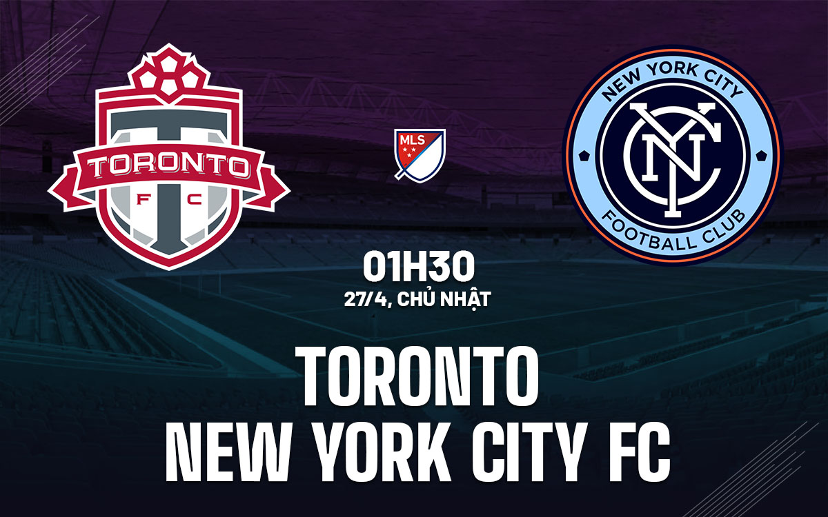 nhan dinh bong da du doan Toronto vs New York City FC nha nghe my mls hom nay nhan dinh bong da du doan Toronto vs New York City FC nha nghe my mls hom nay
