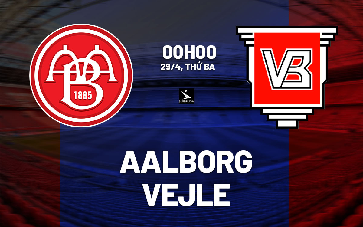 nhan dinh bong da du doan Aalborg vs Vejle vdqg dan mach hom nay