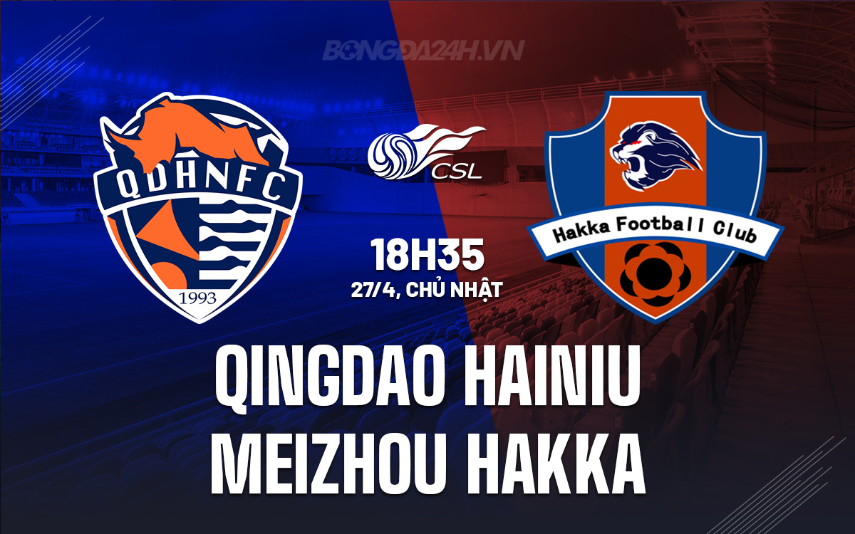 Qingdao Hainiu vs Meizhou Hakka