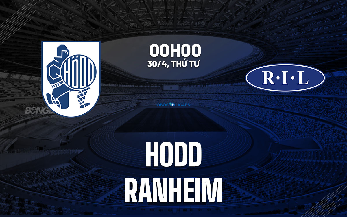 nhan dinh bong da du doan Hodd vs Ranheim hang 2 na uy hom nay