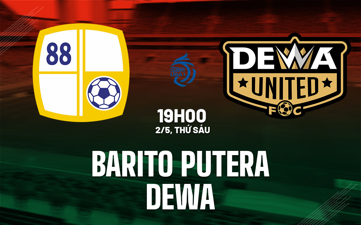 nhan dinh bong da du doan Barito Putera vs Dewa vdqg indonesia hom nay