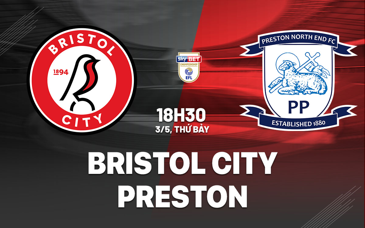 nhan dinh bong da du doan Bristol City vs Preston hang nhat anh championship hom nay
