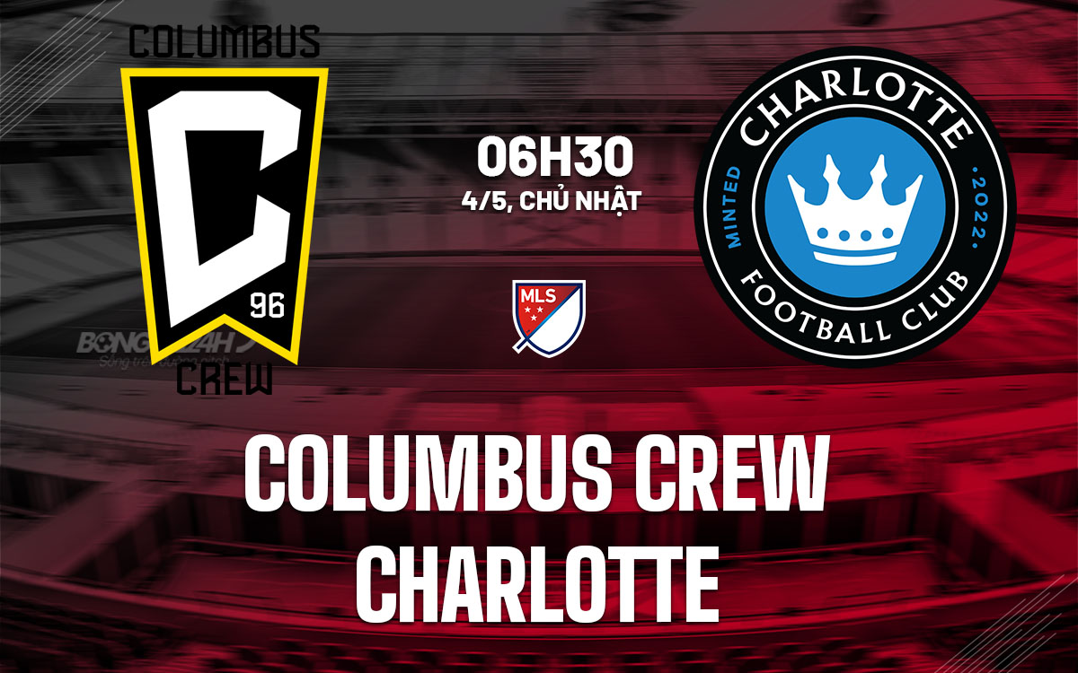 nhan dinh bong da du doan Columbus Crew vs Charlotte nha nghe my mls hom nay nhan dinh bong da du doan Columbus Crew vs Charlotte nha nghe my mls hom nay