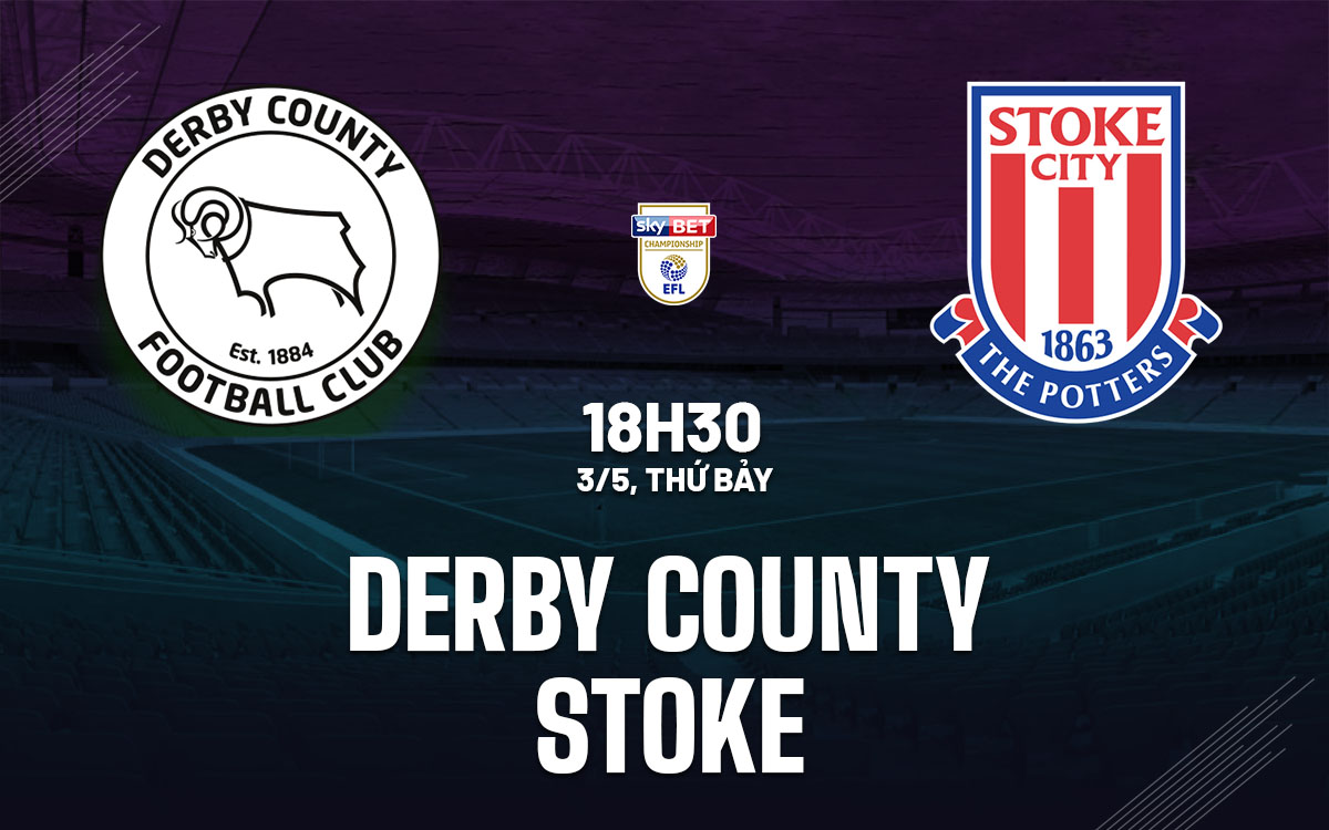 nhan dinh bong da du doan Derby County vs Stoke hang nhat anh championship hom nay