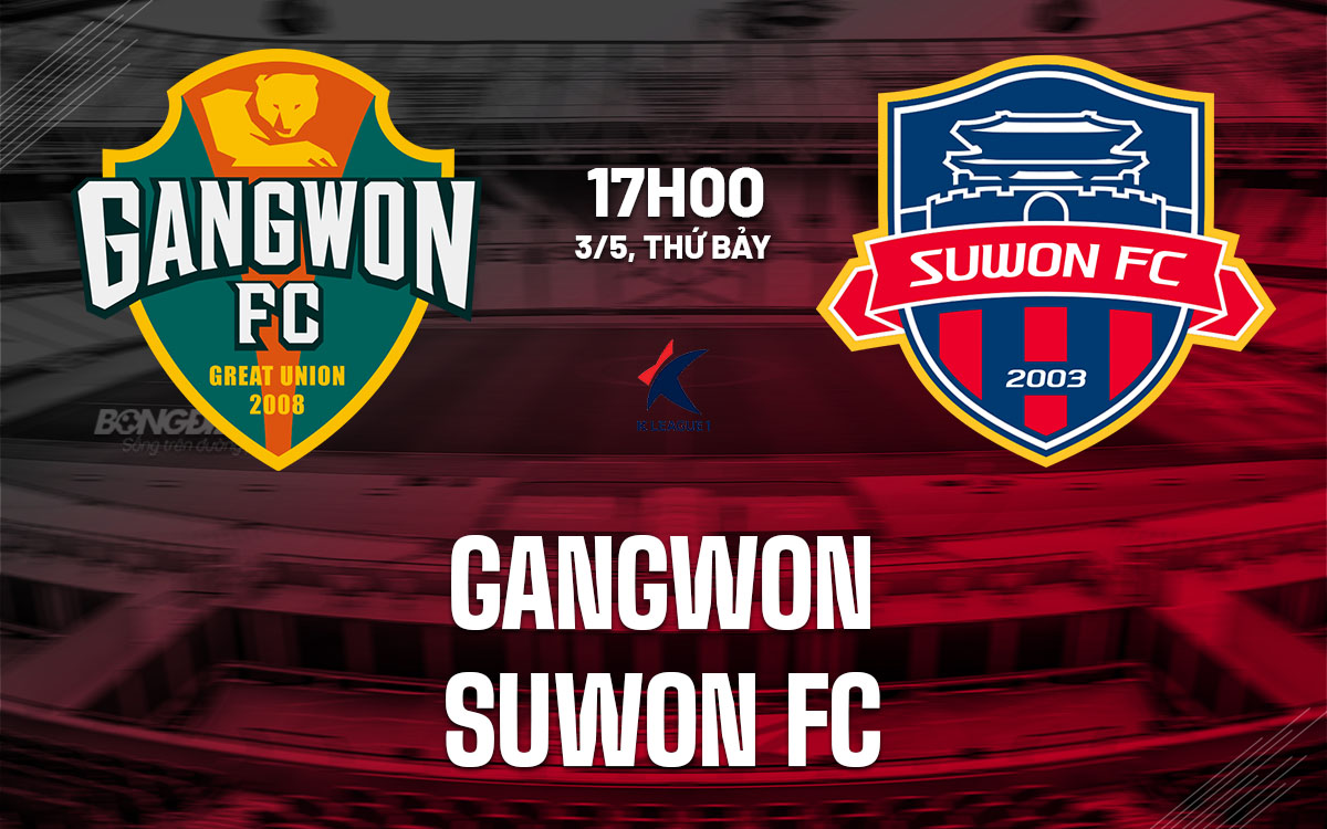 nhan dinh bong da du doan Gangwon vs Suwon FC vdqg han quoc hom nay