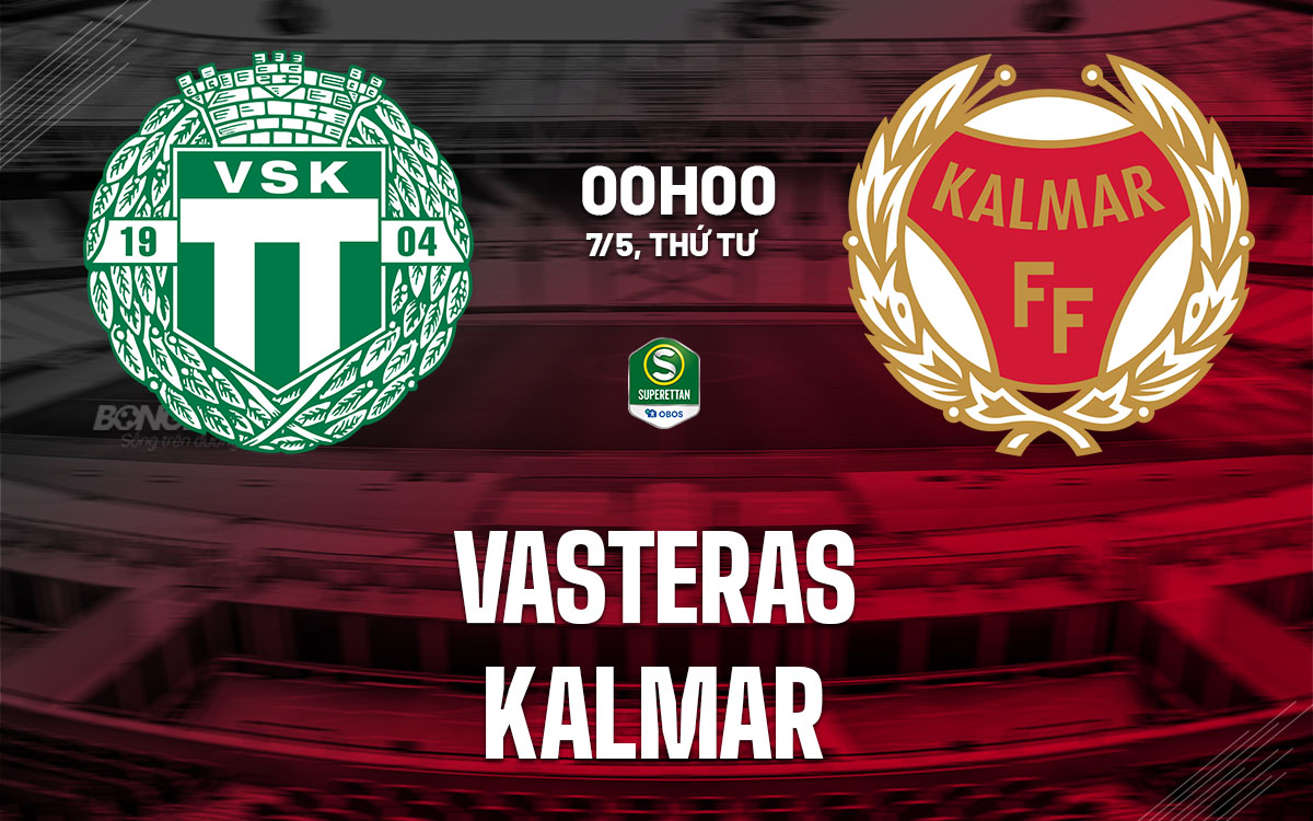 nhan dinh bong da du doan Vasteras vs Kalmar hang 2 thuy dien hom nay