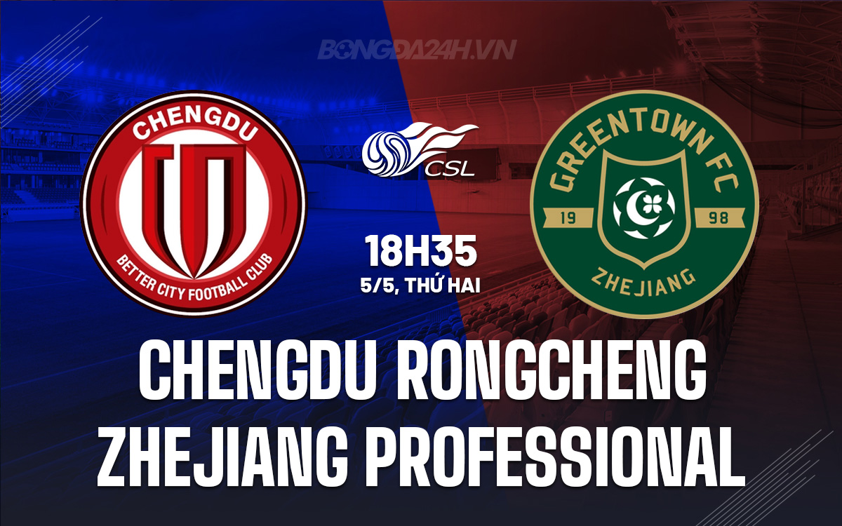 Chengdu Rongcheng vs Zhejiang Professional Chengdu Rongcheng vs Zhejiang Professional