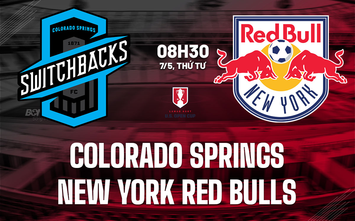 nhan dinh bong da du doan Colorado Springs vs New York Red Bulls cup quoc gia my hom nay nhan dinh bong da du doan Colorado Springs vs New York Red Bulls cup quoc gia my hom nay