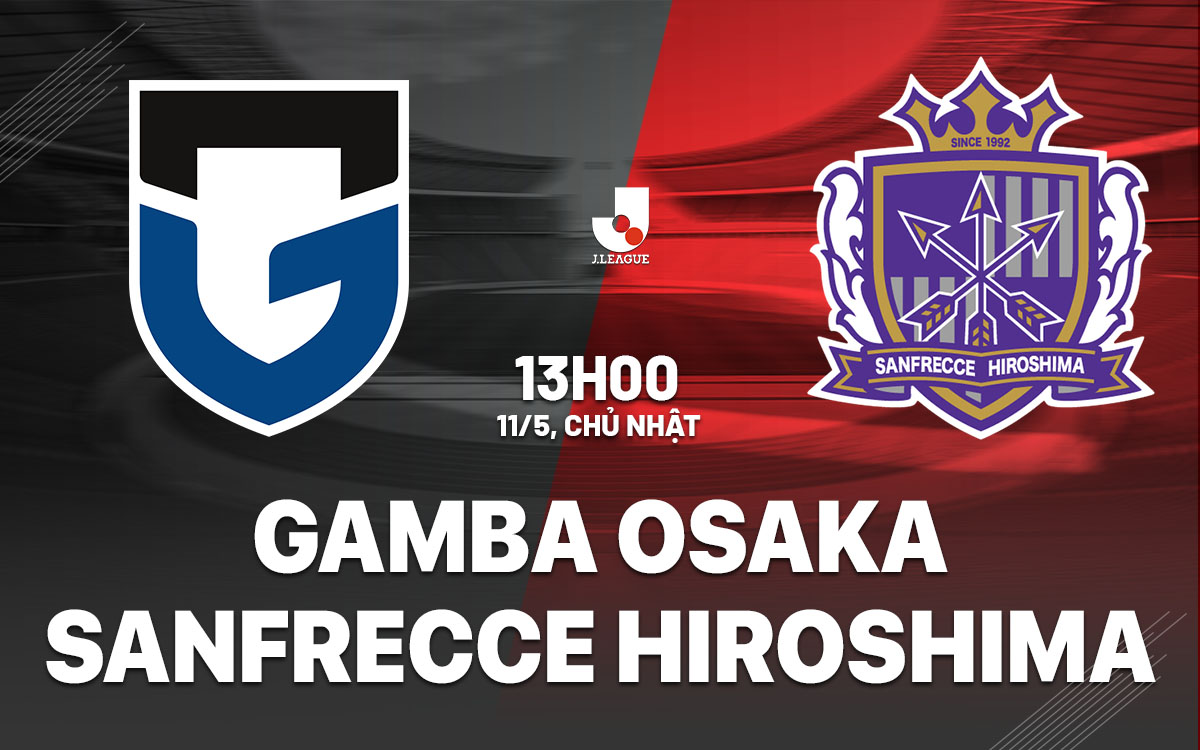 nhan dinh bong da du doan Gamba Osaka vs Sanfrecce Hiroshima vdqg nhat ban hom nay