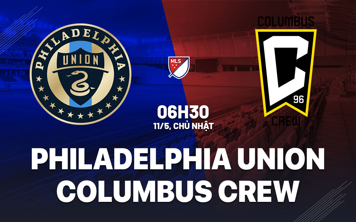 nhan dinh bong da du doan Philadelphia Union vs Columbus Crew nha nghe my mls hom nay nhan dinh bong da du doan Philadelphia Union vs Columbus Crew nha nghe my mls hom nay