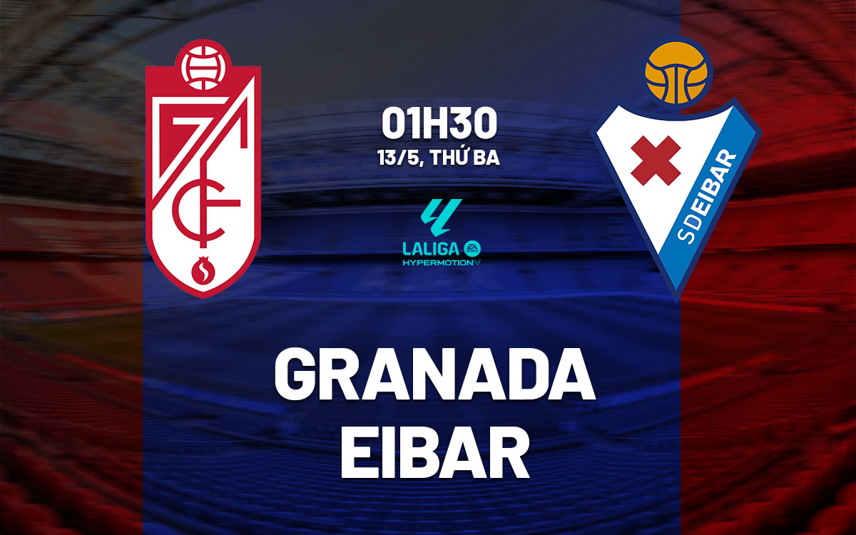 nhan dinh bong da du doan Granada vs Eibar hang 2 tay ban nha hom nay nhan dinh bong da du doan Granada vs Eibar hang 2 tay ban nha hom nay