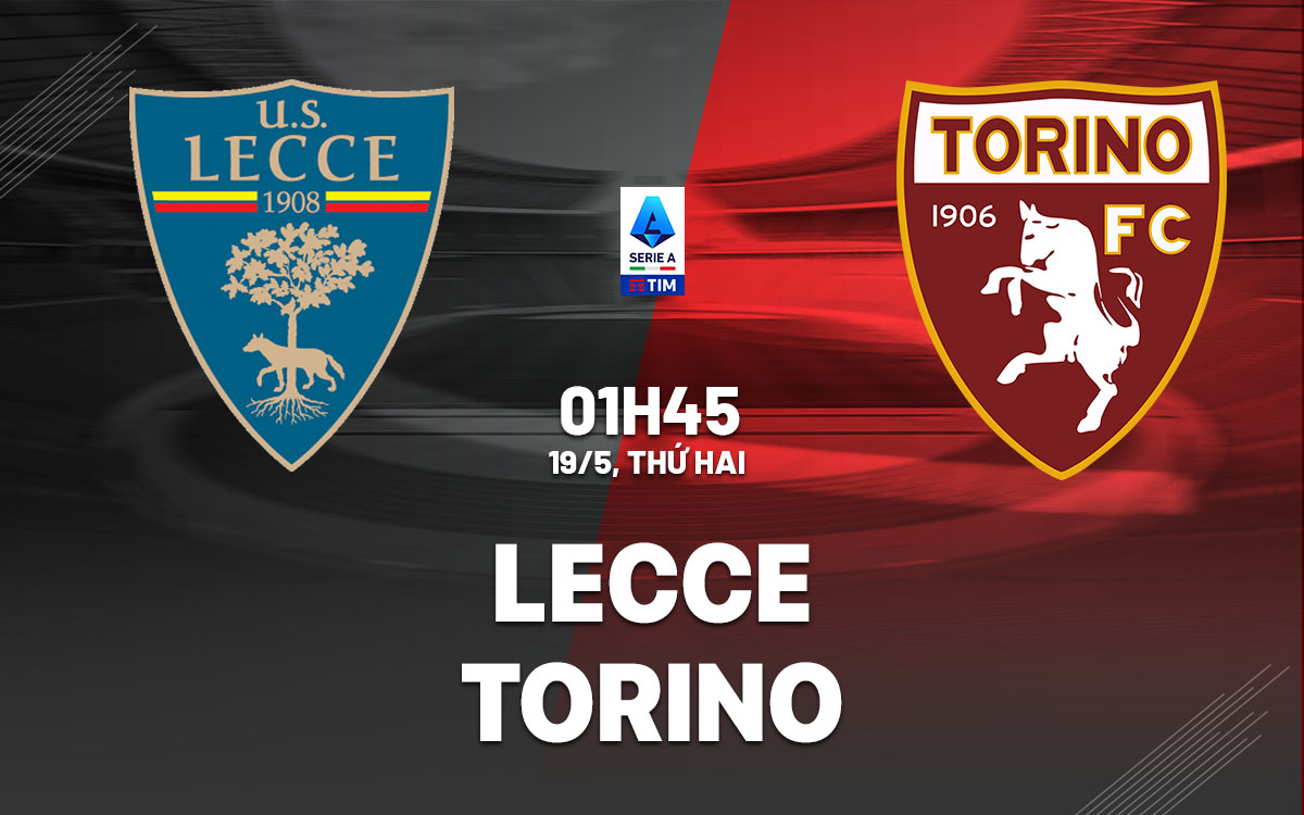 nhan dinh bong da du doan Lecce vs Torino vdqg italia serie a hom nay nhan dinh bong da du doan Lecce vs Torino vdqg italia serie a hom nay