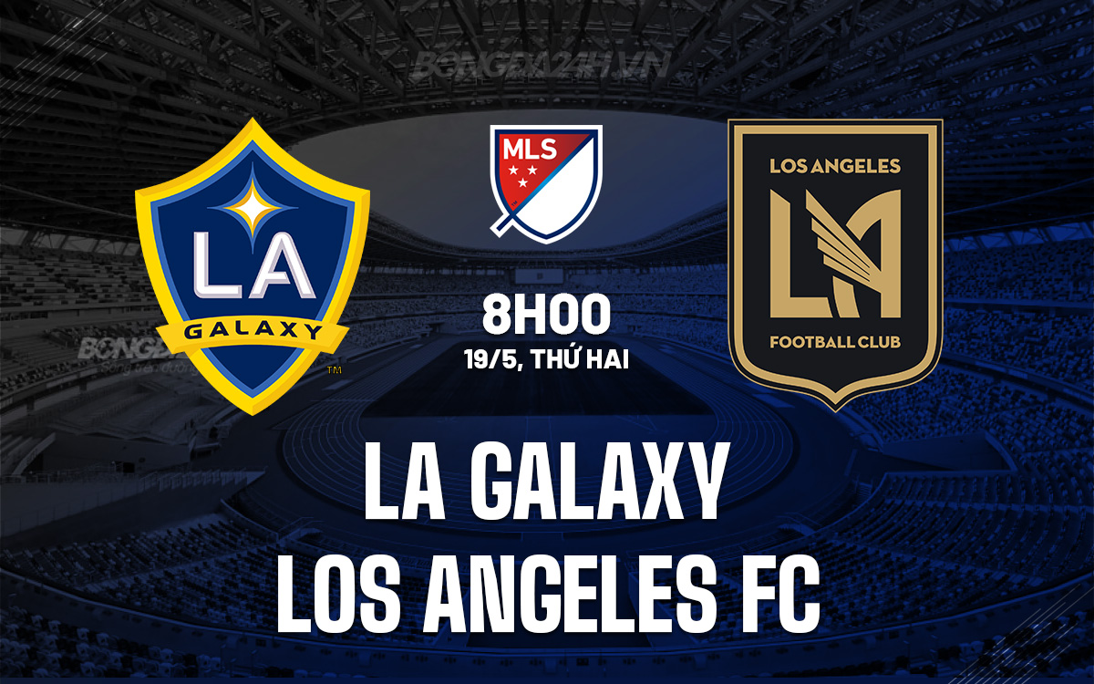 LA Galaxy vs Los Angeles FC LA Galaxy vs Los Angeles FC