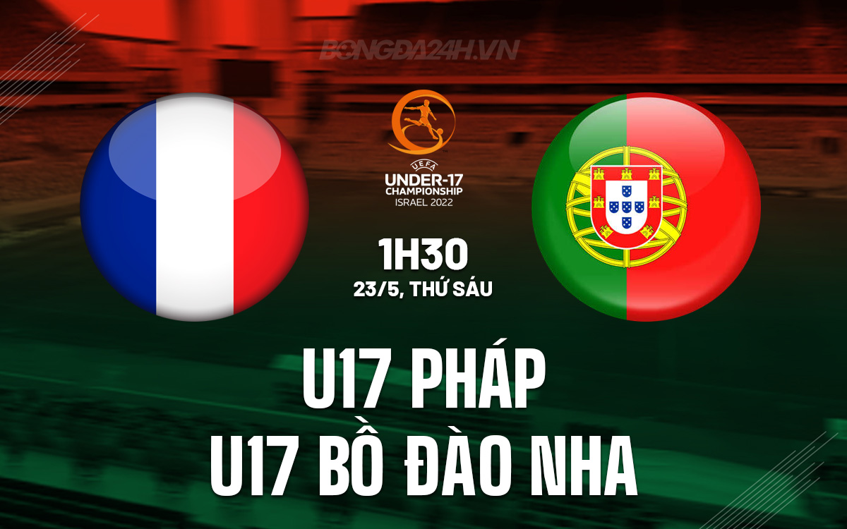 U17 Pháp vs U17 Bồ Ðào Nha U17 Phap vs U17 Bo Ðao Nha