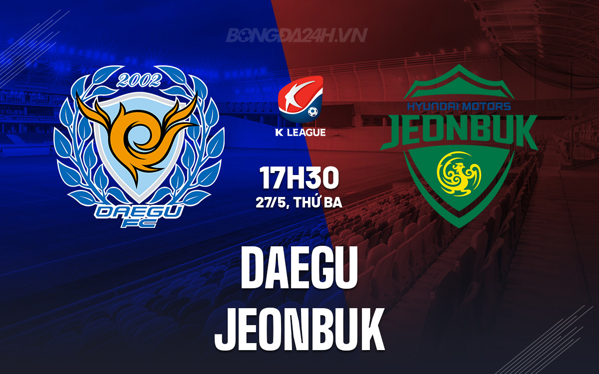 Daegu vs Jeonbuk Daegu vs Jeonbuk