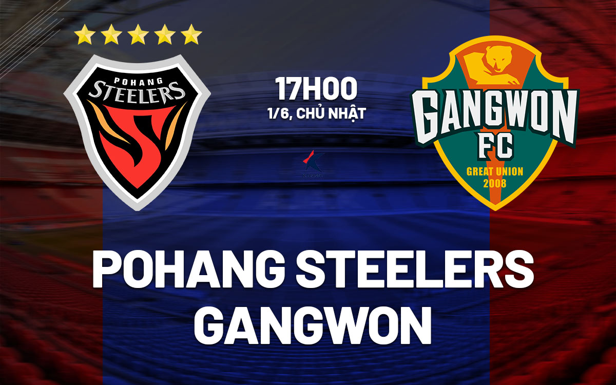 nhan dinh bong da du doan Pohang Steelers vs Gangwon vdqg han quoc hom nay nhan dinh bong da du doan Pohang Steelers vs Gangwon vdqg han quoc hom nay