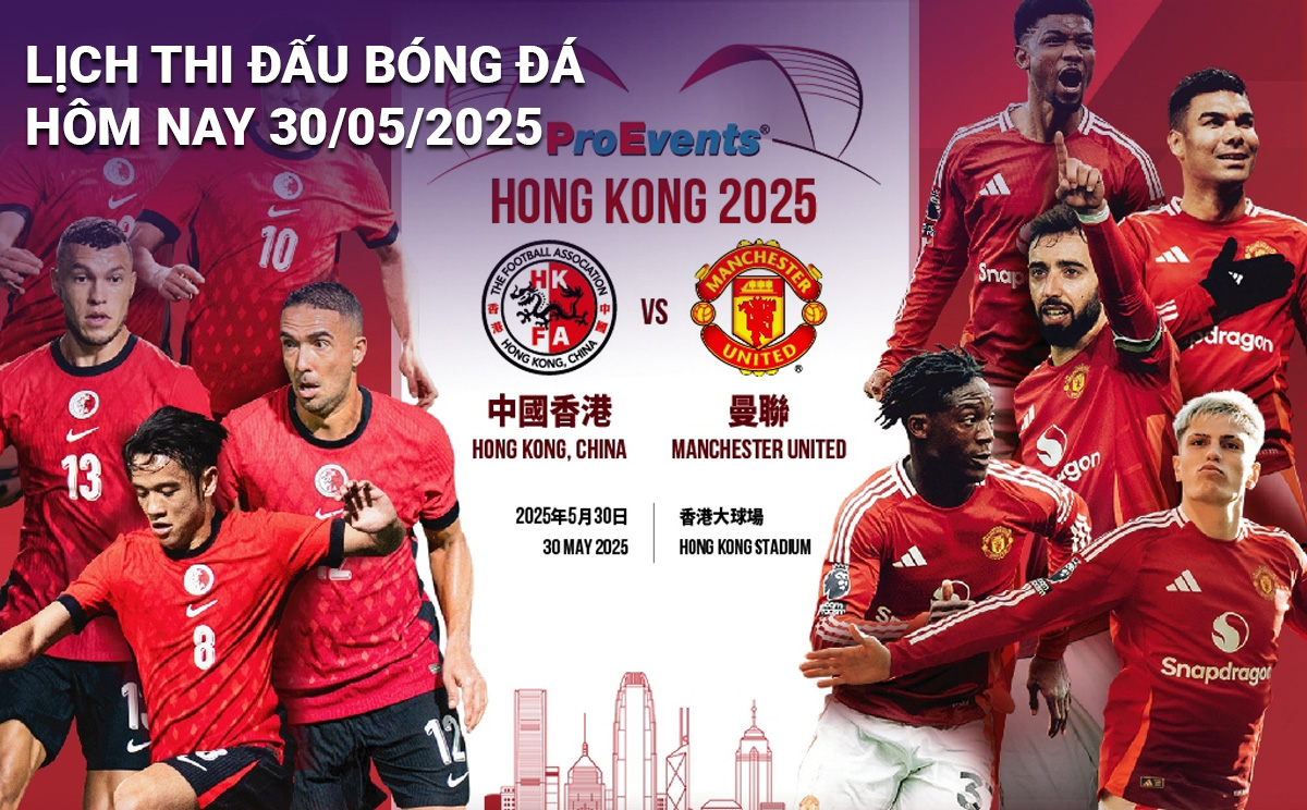 Lịch thi đấu bóng đá hôm nay 30/5/2025