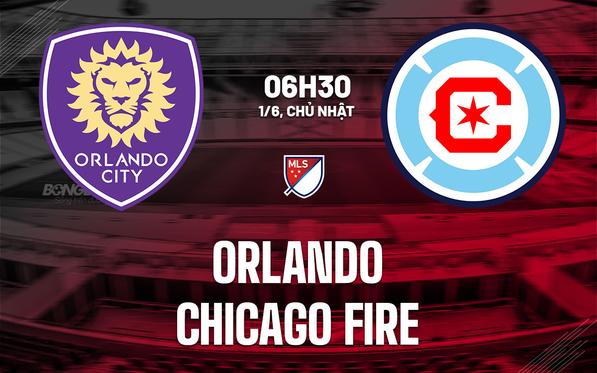 nhan dinh bong da du doan Orlando vs Chicago Fire nha nghe my mls hom nay