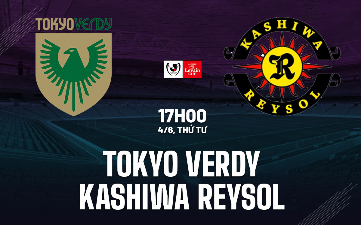 nhan dinh bong da du doan Tokyo Verdy vs Kashiwa Reysol cup lien doan nhat ban hom nay nhan dinh bong da du doan Tokyo Verdy vs Kashiwa Reysol cup lien doan nhat ban hom nay