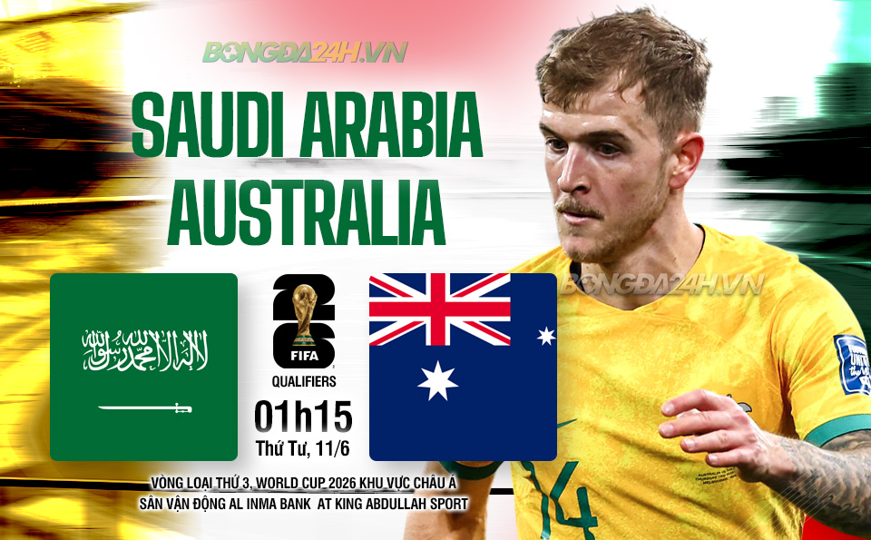 nhan dinh bong da du doan Saudi Arabia vs Austrlia vong loai world cup hom nay nhan dinh bong da du doan Saudi Arabia vs Austrlia vong loai world cup hom nay