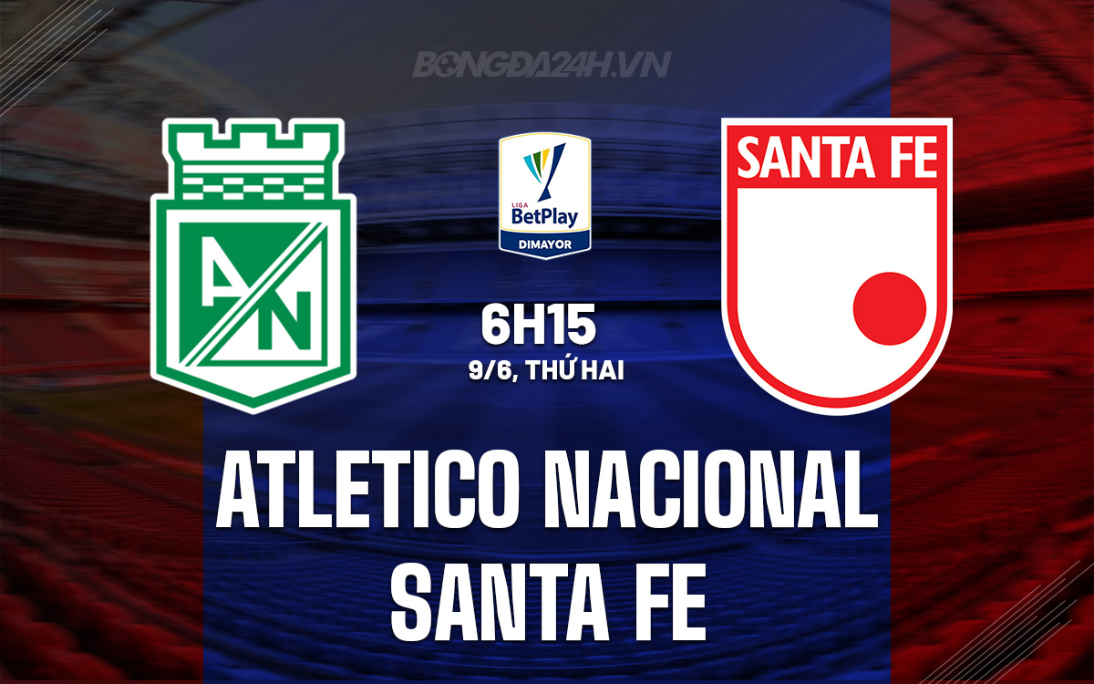 Atletico Nacional vs Santa Fe Atletico Nacional vs Santa Fe