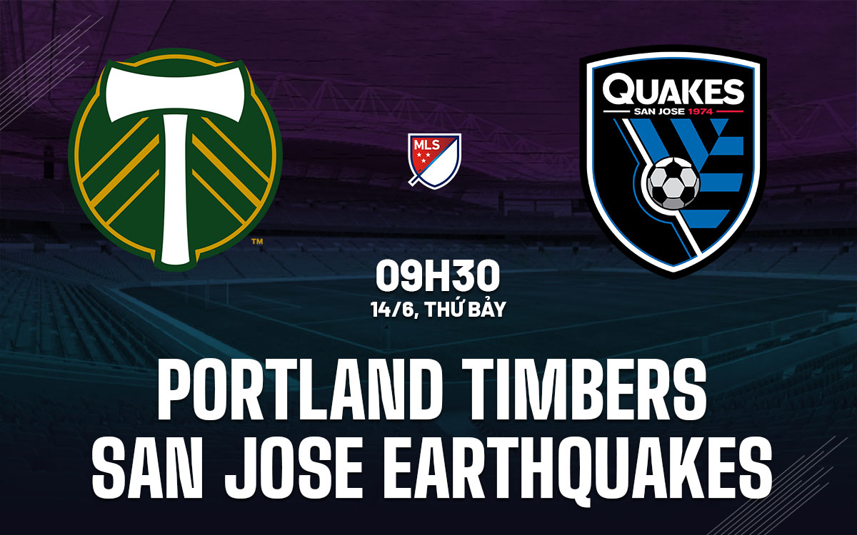 nhan dinh bong da du doan Portland Timbers vs San Jose Earthquakes nha nghe my mls hom nay