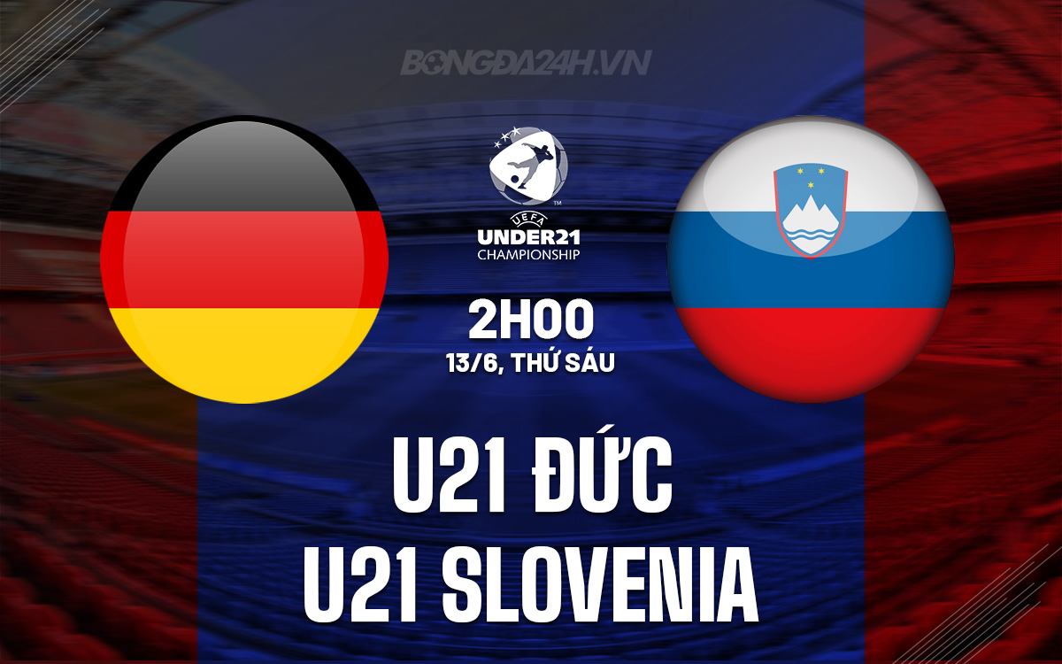U21 Ðức vs U21 Slovenia U21 Ðuc vs U21 Slovenia