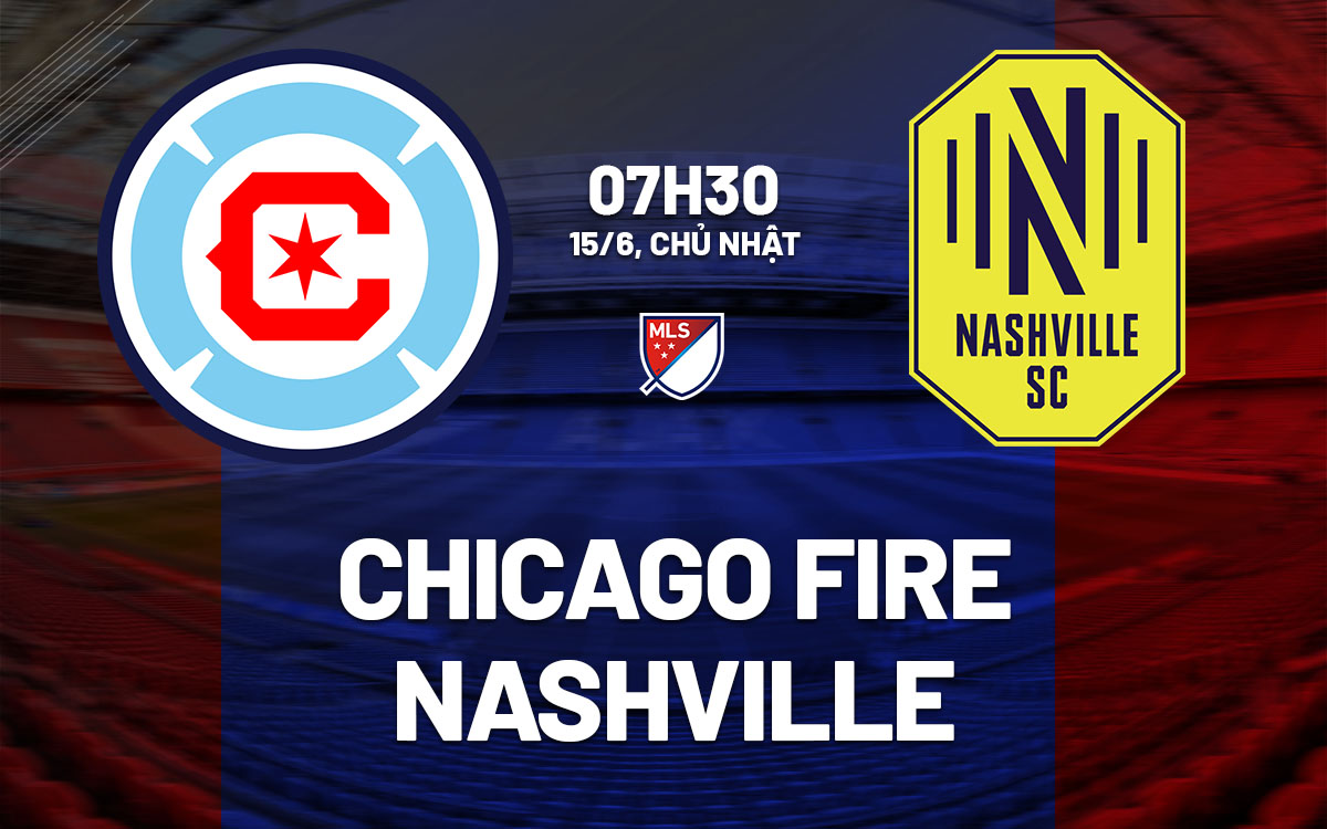 nhan dinh bong da du doan Chicago Fire vs Nashville nha nghe my mls hom nay nhan dinh bong da du doan Chicago Fire vs Nashville nha nghe my mls hom nay