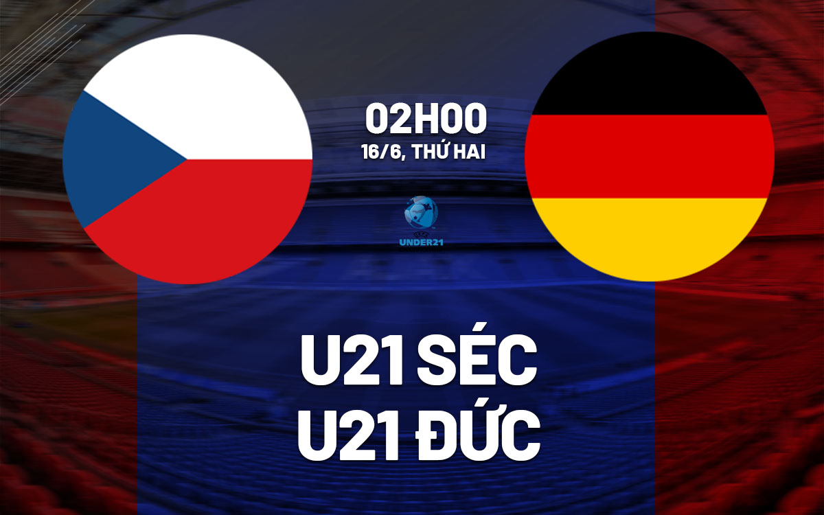 nhan dinh bong da du doan U21 Sec vs U21 Duc  u21 chau au hom nay nhan dinh bong da du doan U21 Sec vs U21 Duc  u21 chau au hom nay