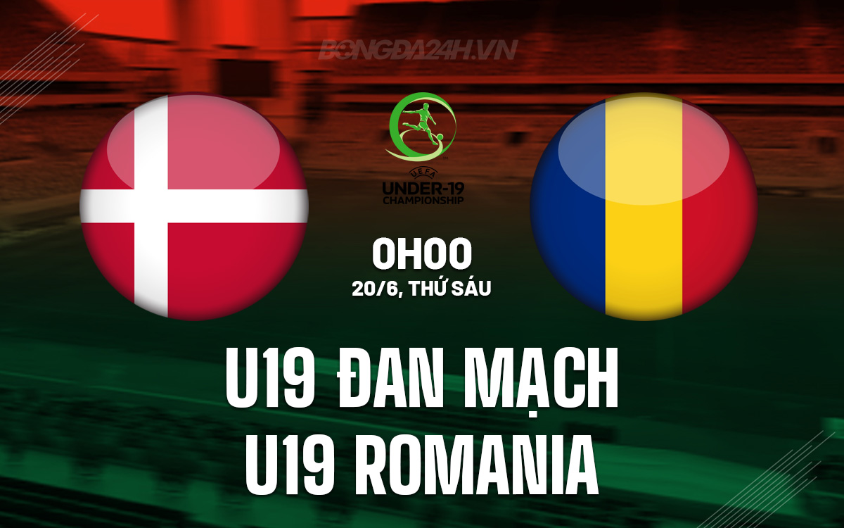 U19 Đan Mạch vs U19 Romania U19 dan Mach vs U19 Romania