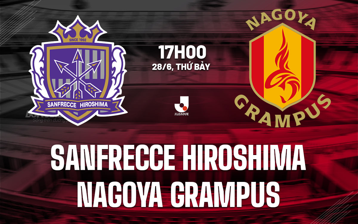nhan dinh bong da du doan Sanfrecce Hiroshima vs Nagoya Grampus vdqg nhat ban hom nay