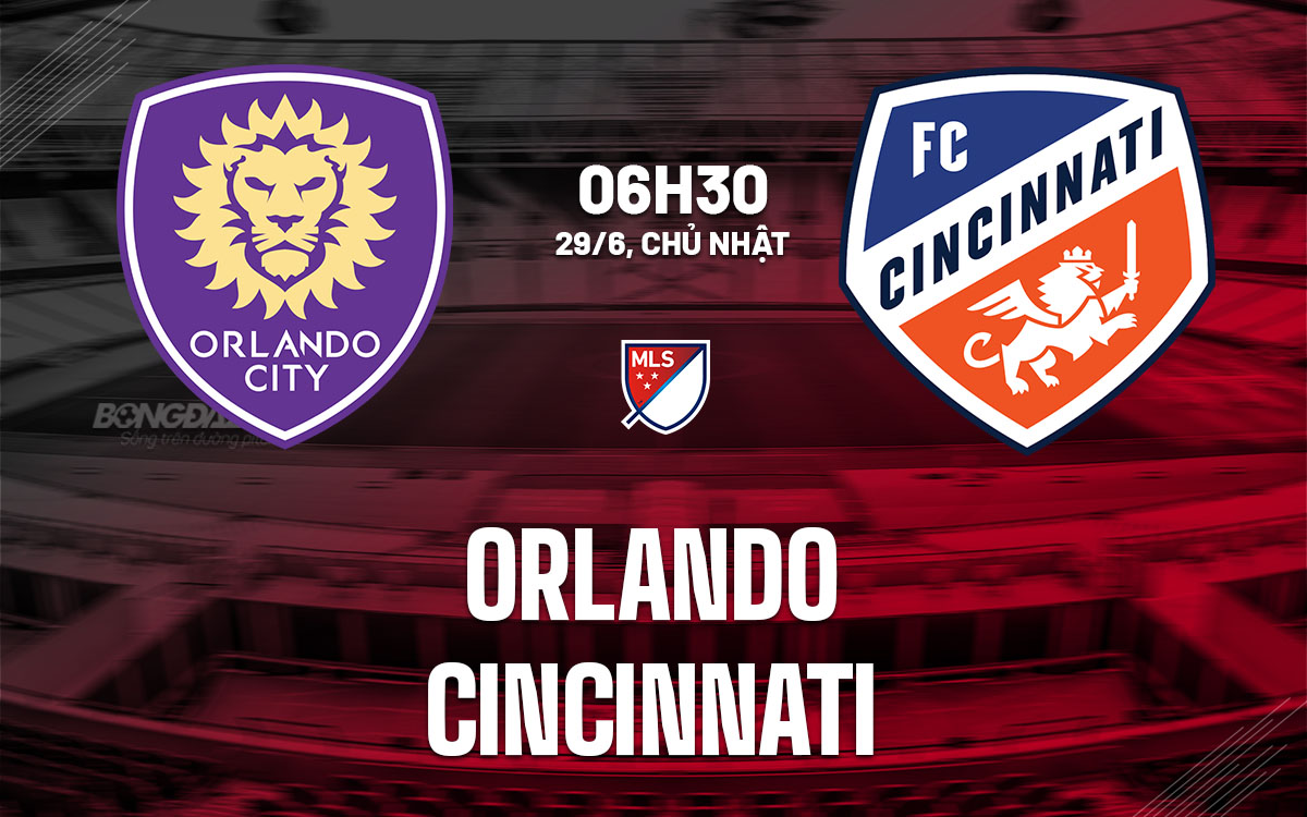 nhan dinh bong da du doan Orlando vs Cincinnati nha nghe my mls hom nay